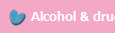 Alcohol & drugs