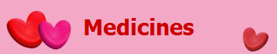 Medicines